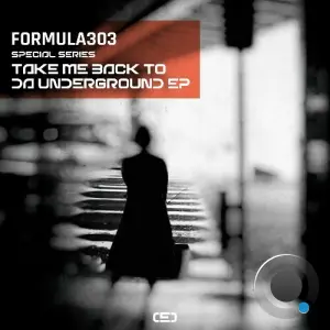 formula303 - Take Me Back To Da Underground (2026)