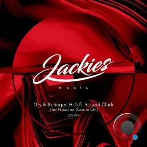 Dry & Bolinger x Hi.5 ft Roland Clark - The Preacher (Come On) (Main Mix) (2026)