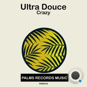 Ultra Douce - Crazy (2026)