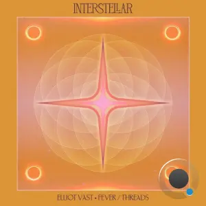 Elliot Vast - Fever / Threads (2026)