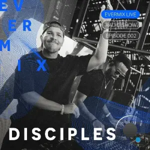 Disciples - Evermix Live 002 (2026-06-19)