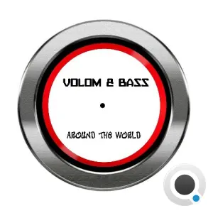 Volom & Bass - Around The World (2026)