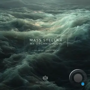 Mass Stellar - My Organic Flow (2026)
