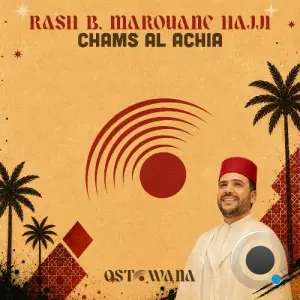 Rash B, Marouane Hajji - Chams Al Achia (2026)