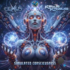 Lexxus & Keta Kraus - Simulated Consciousness (2026)