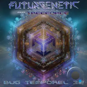 Futurgenetic & Tree Force - Bug Temporel 32 (2026)