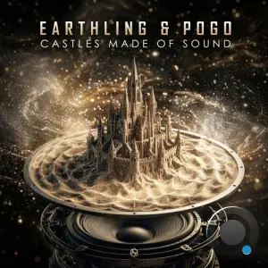 Earthling & Pogo - Castles Made Of Sound (2026)