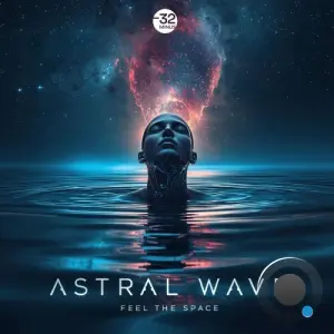 Astral Wave - Feel The Space (2026)
