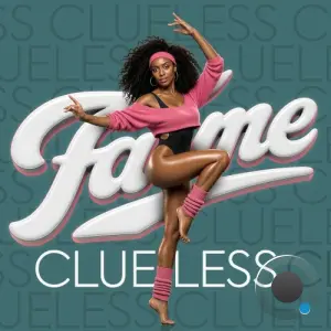 Clueless - Fame (2026)
