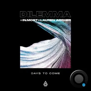 Dilemma, In:Most & Lauren Archer - Days To Come (2026)