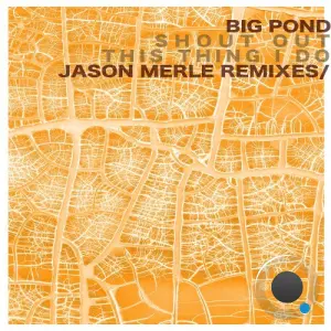 Big Pond - Shout Out x This Thing I Do Jason Merle Remixes (2026)
