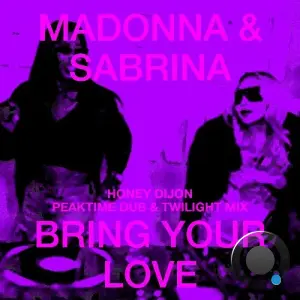 Madonna & Sabrina Carpenter - Bring Your Love (Honey Dijon Remixes) (2026)