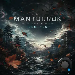Mantorrok - In the Wind (Remixes) (2026)