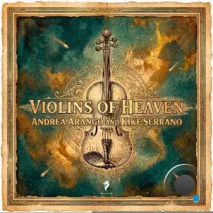 Andrea Arango & Kike Serrano - Violins of Heaven (2026)