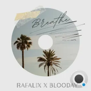 Rafalix &  Blooday - Breathe (2026)