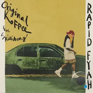 Original Koffee - Rapid Fyah (Ft. Skillibeng) (2026)