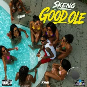 Skeng & Zimi - Good Ole (2026)