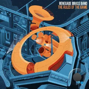 Renegade Brass Band - The Rules of the Game (2026)