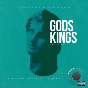 Da Inphamus Amadeuz x Imam T.H.U.G x Blazin - Gods, Kings & Rulers (2026)