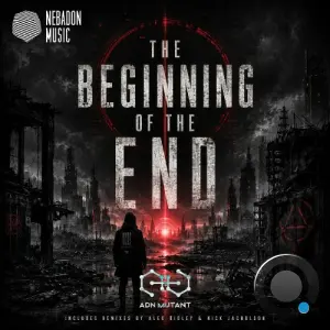 Adn Mutant - The Beginning Of The End (2026)