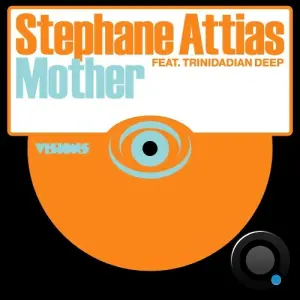 Stephane Attias x Trinidadian Deep - Mother (2026)