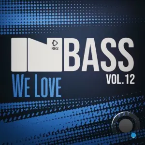 In Bass We Love, Vol. 12 (2026)