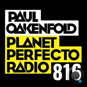 Paul Oakenfold - Planet Perfecto 816 (2026-06-22)