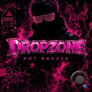 Dropzone - Not Broken (2026)