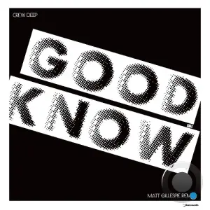 Crew Deep - Good To Know (Remix) (2026)