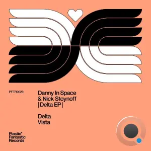 Danny In Space & Nick Stoynoff - Delta (2026)