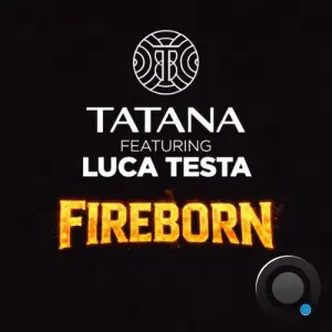 Tatana - Fireborn (Luca Testa Remix) (2026)