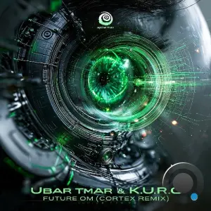 K.U.R.O. & Ubar Tmar - Future Om (Cortex Remix) (2026)