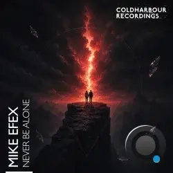  Mike Efex - Never Be Alone (2026) 