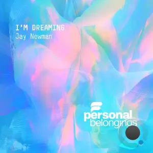 Jay Newman - I'm Dreaming (2026)