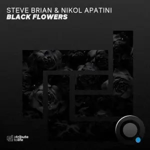 Steve Brian & Nikol Apatini - Black Flowers (2026)