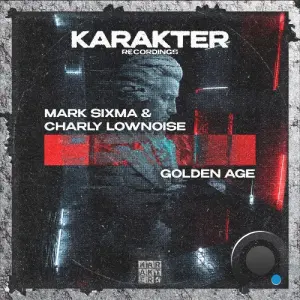 Mark Sixma & Charly Lownoise - Golden Age (2026)
