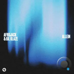 AFROJACK & Gil Glaze - Allein (2026)