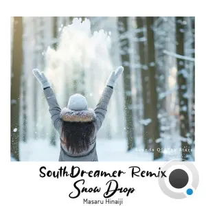 Masaru Hinaiji - Snow Drop (SouthDreamer Remix) (2026)