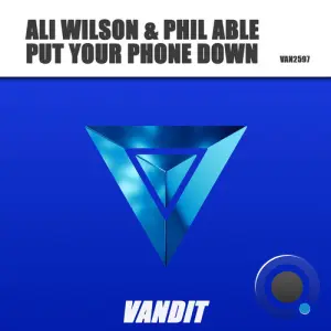 Ali Wilson & Phil Able - Put Your Phone Down (2026)