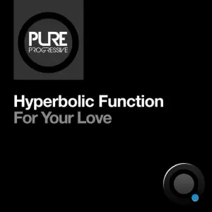 Hyperbolic Function - For Your Love (2026)