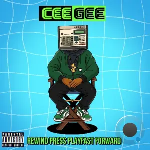 Cee Gee Incorporated - Rewind, Press Play, Fast Forward Side B (2026)