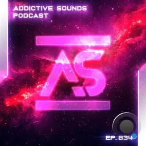 Addictive Sounds - Addictive Sounds Podcast 834 (2026-07-17)