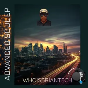 WhoisBriantech - Advanced Soul (2026)