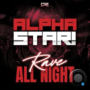 AlphaStar! - Rave All Night (2026)