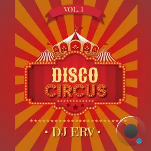 DJ ERV - Disco Circus Vol. 1 (2026)