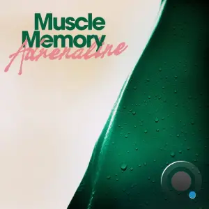 Muscle Memory - Adrenaline (2026)