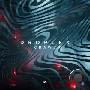 Droplex - Crawl (2026)