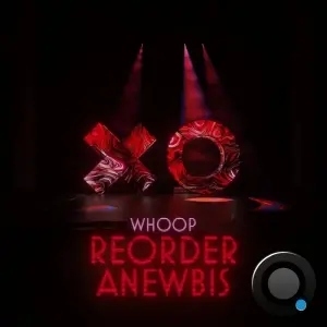 ReOrder & Anewbis - Whoop (2026)