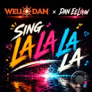 WellDan x Dan Eelow - Sing La La La La (2026)