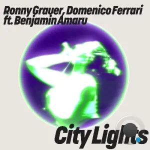 Ronny Grauer, Domenico Ferrari ft. Benjamin Amaru - City Lights (2026)